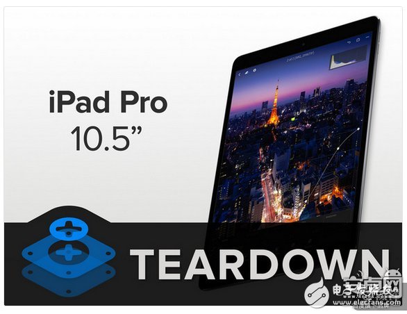 10.5英寸iPad Pro拆解：內部是這個樣子